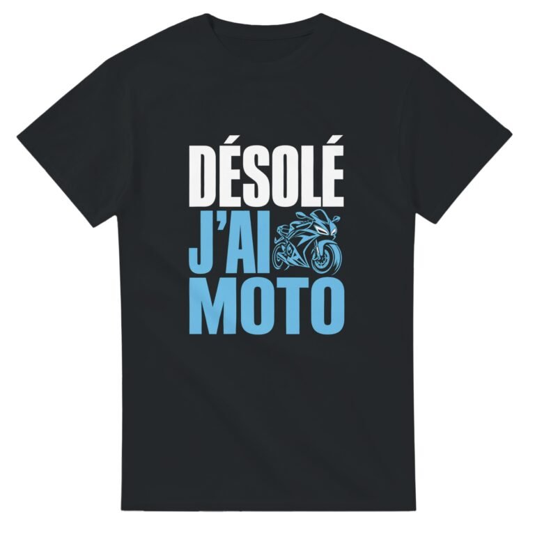 T shirt Désolé J'Ai Moto