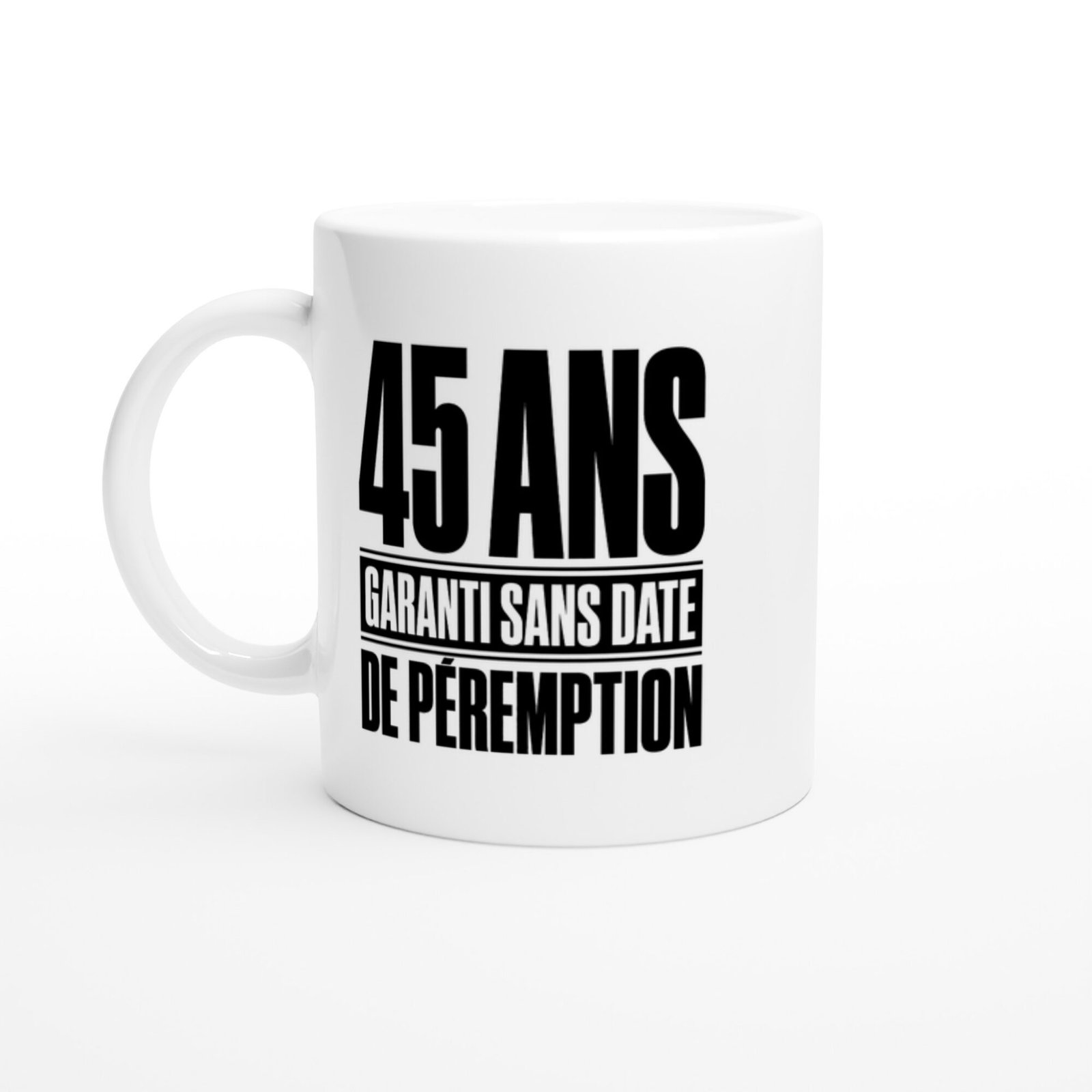 Mug 45 Ans Garanti Sans Date de Péremption
