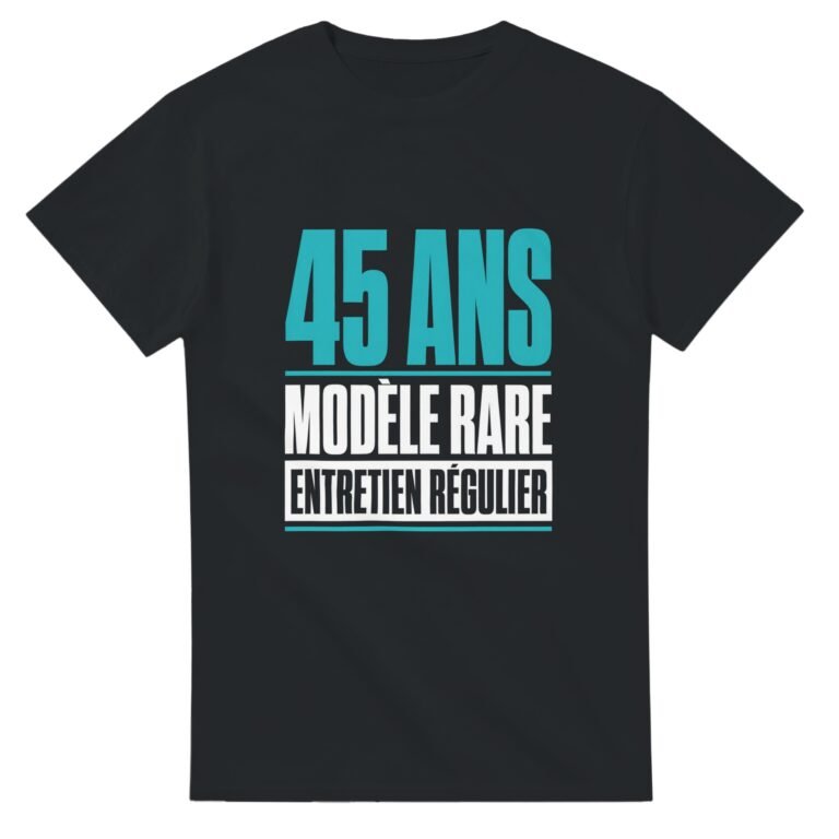 T shirt 45 Ans Modèle Rare Entretien Régulier