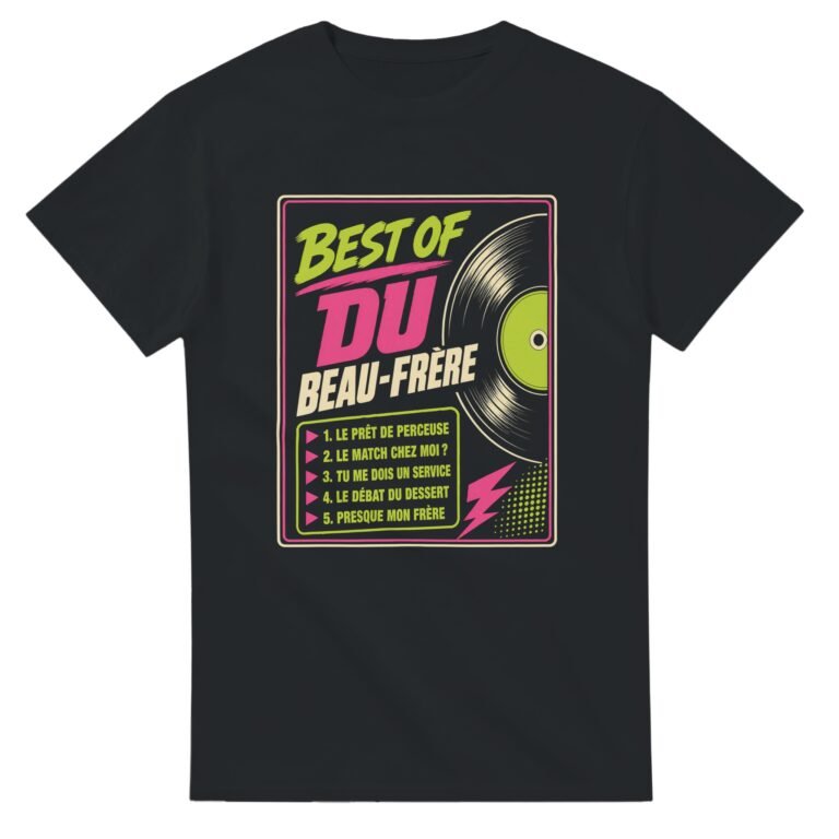 T shirt Best Of du Beau-Frère le Prêt de Perceuse le Match Chez Moi Tu Me Dois un Service