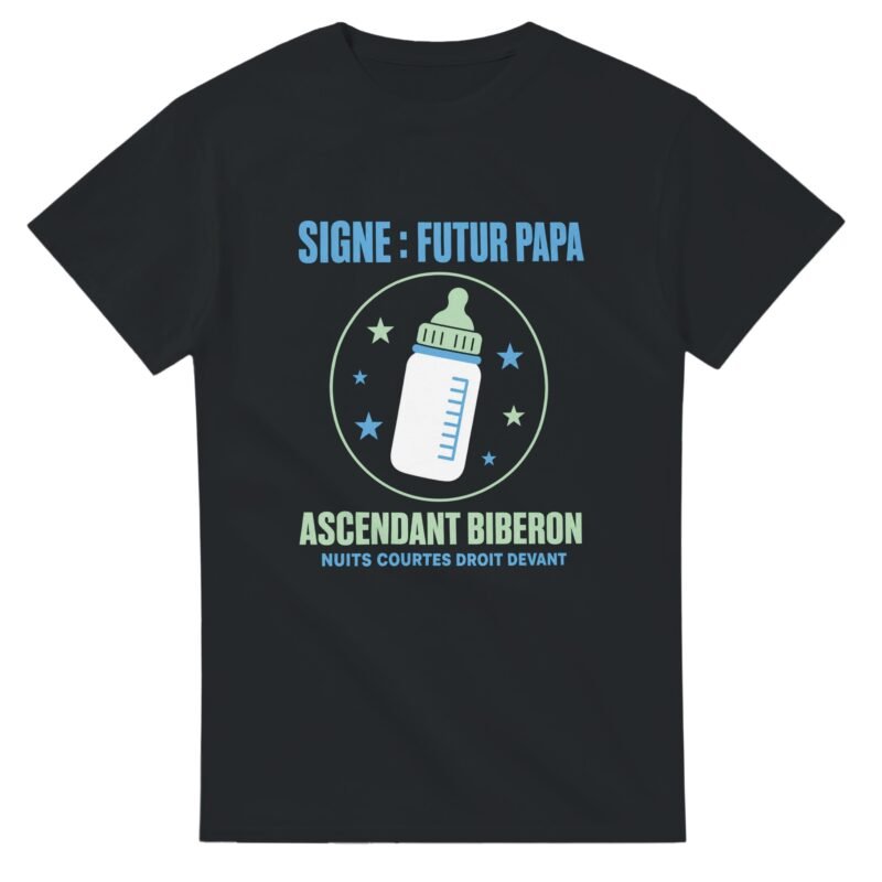 T shirt Signe Futur Papa Ascendant Biberon Nuits Courtes Droit Devant