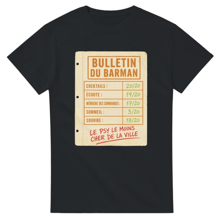 T shirt Bulletin du Barman Cocktails Écoute Mémoire des Commandes Sommeil Sourire le Psy