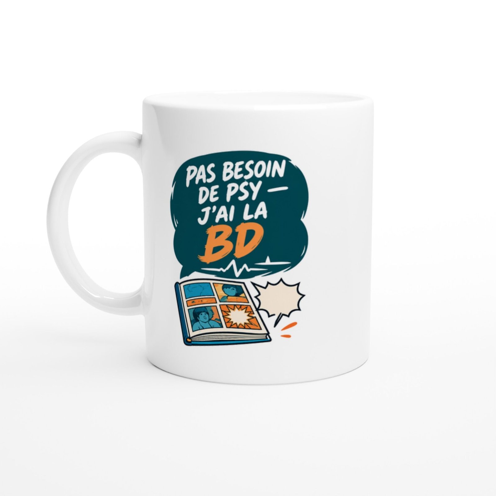 Mug Bande Dessinée Pas Besoin De Psy J&rsquo;ai La BD