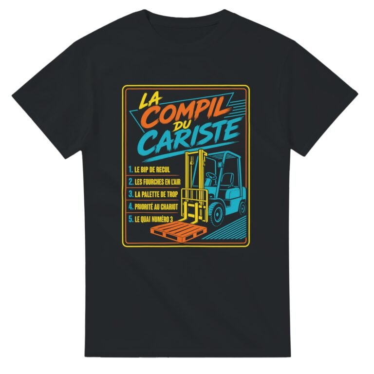 T shirt La Compil du Cariste le Bip de Recul les Fourches en l'Air la Palette