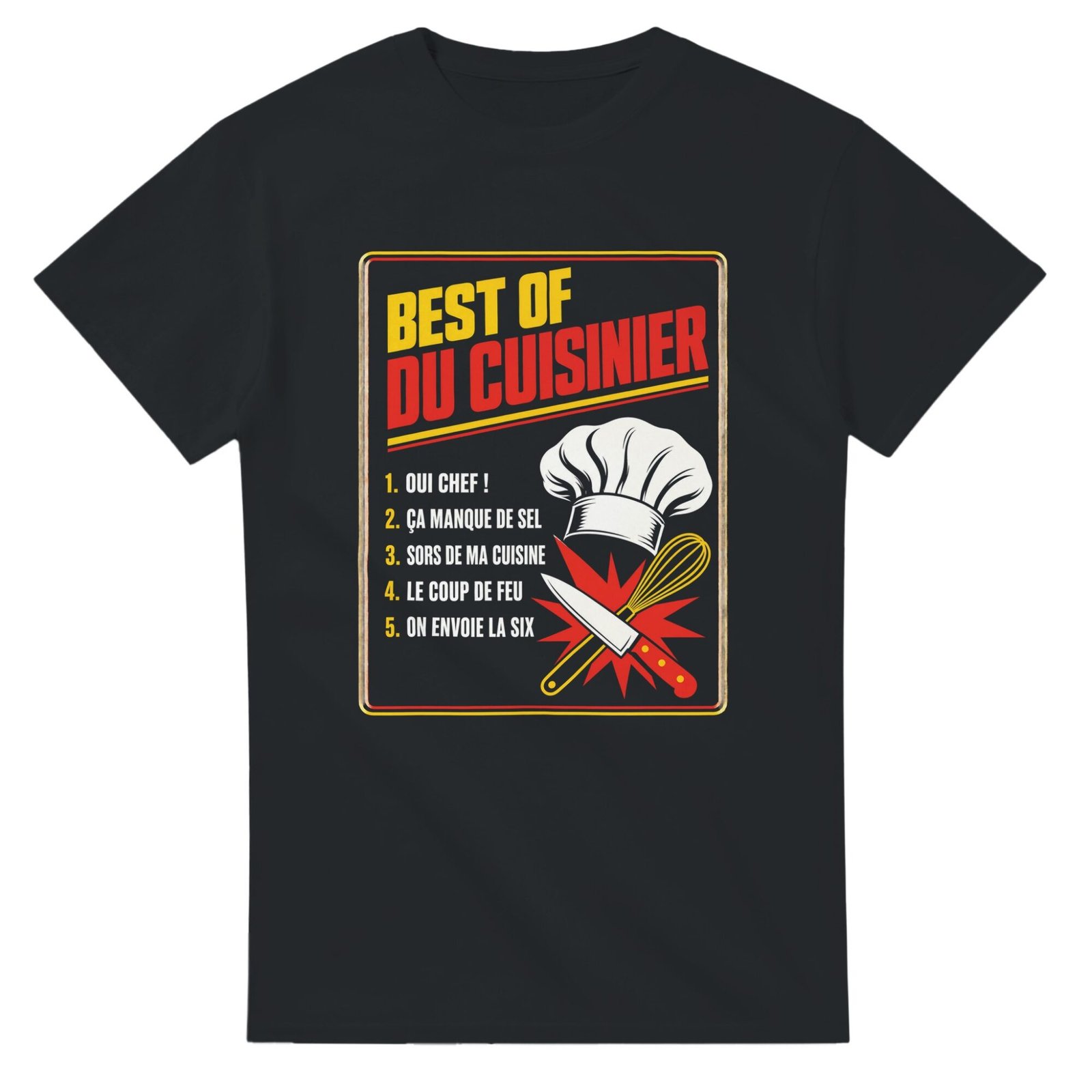T shirt Best Of du Cuisinier Oui Chef Ça Manque de Sel Sors de Ma Cuisine le Coup de Feu