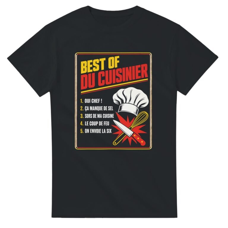 T shirt Best Of du Cuisinier Oui Chef Ça Manque de Sel Sors de Ma Cuisine le Coup de Feu
