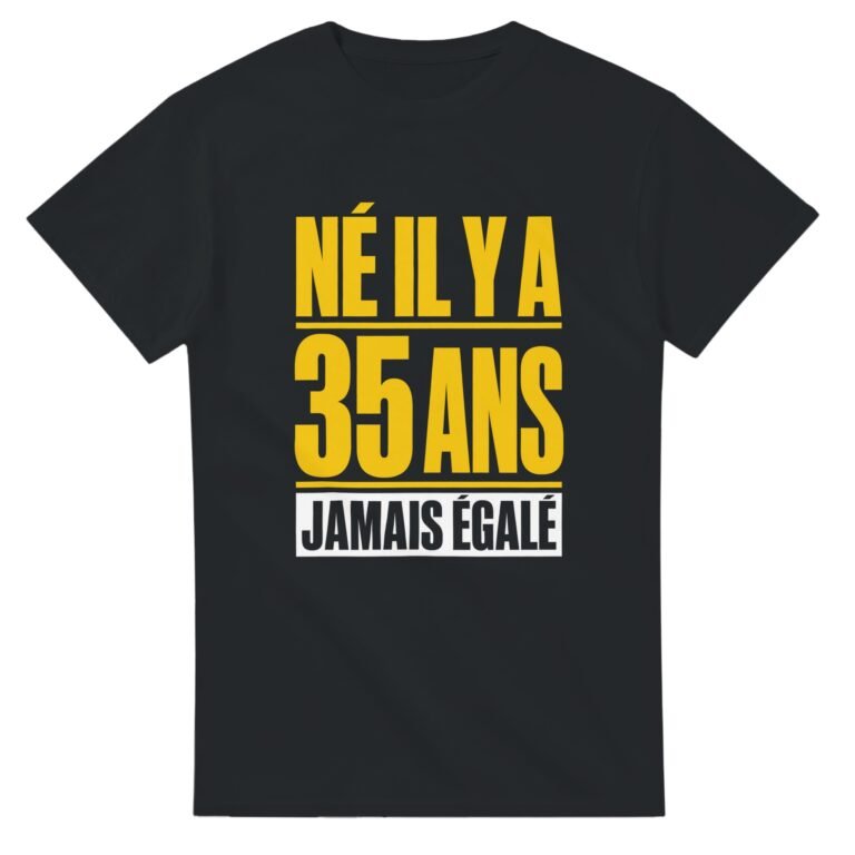 T shirt Né Il Y A 35 Ans Jamais Égalé