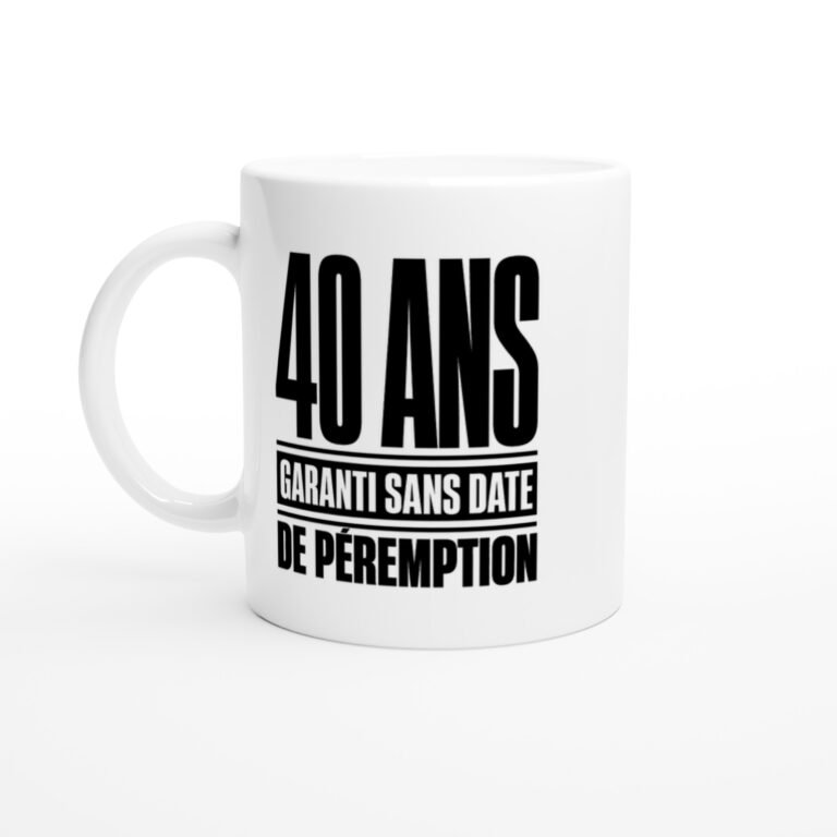 Mug 40 Ans Garanti Sans Date de Péremption