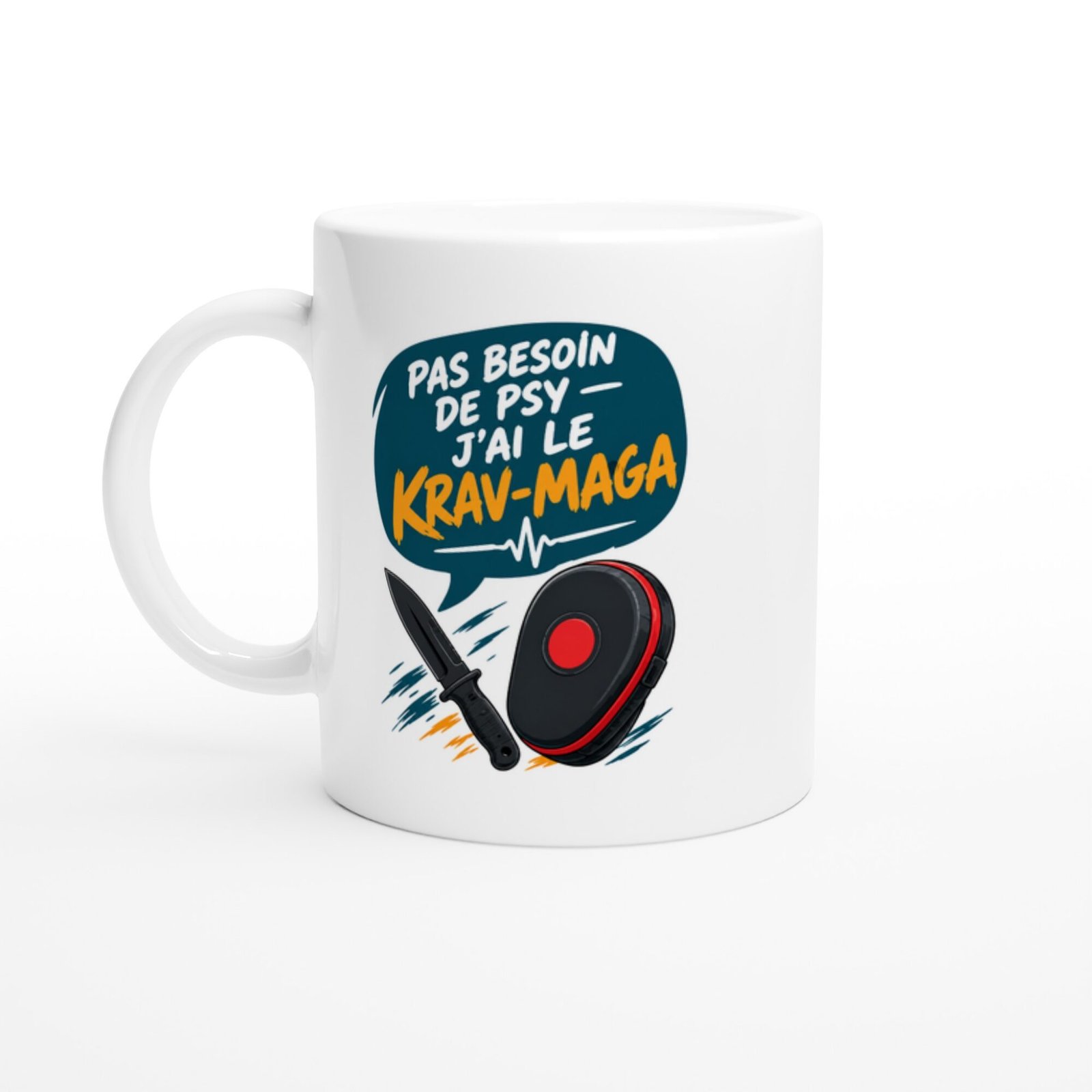 Mug Krav-Maga Pas Besoin De Psy J&rsquo;Ai Le Krav-Maga