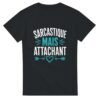 fcd49ab2-430a-4f50-b531-aeb6f72fa8a6.jpg T shirt Sarcastique Mais Attachant