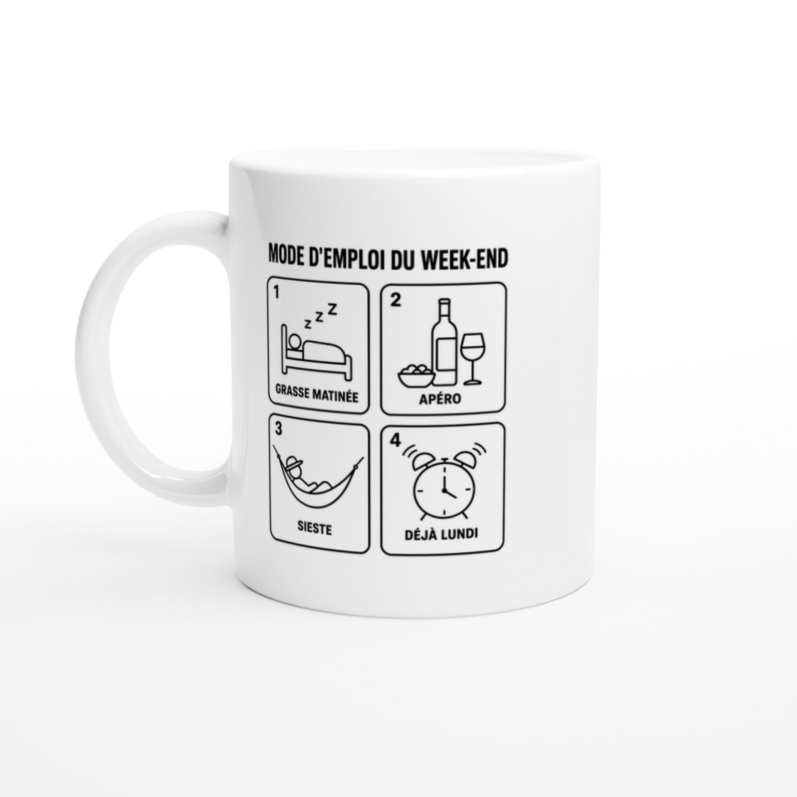 Mug Mode d'Emploi du Week-End Grasse Matinée Apéro Sieste Déjà Lundi