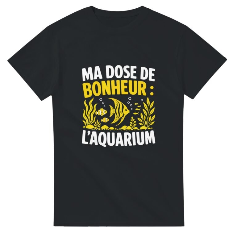 T shirt Ma Dose de Bonheur l'Aquarium