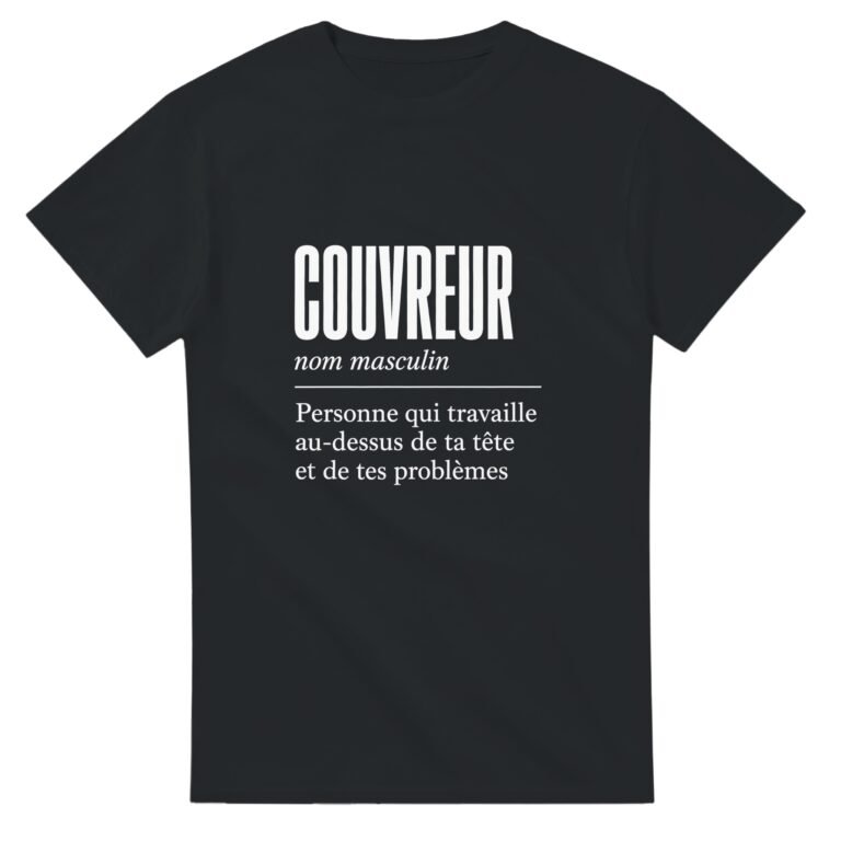 T shirt Couvreur Personne Qui Travaille Au-Dessus de Ta Tête et de Tes Problèmes