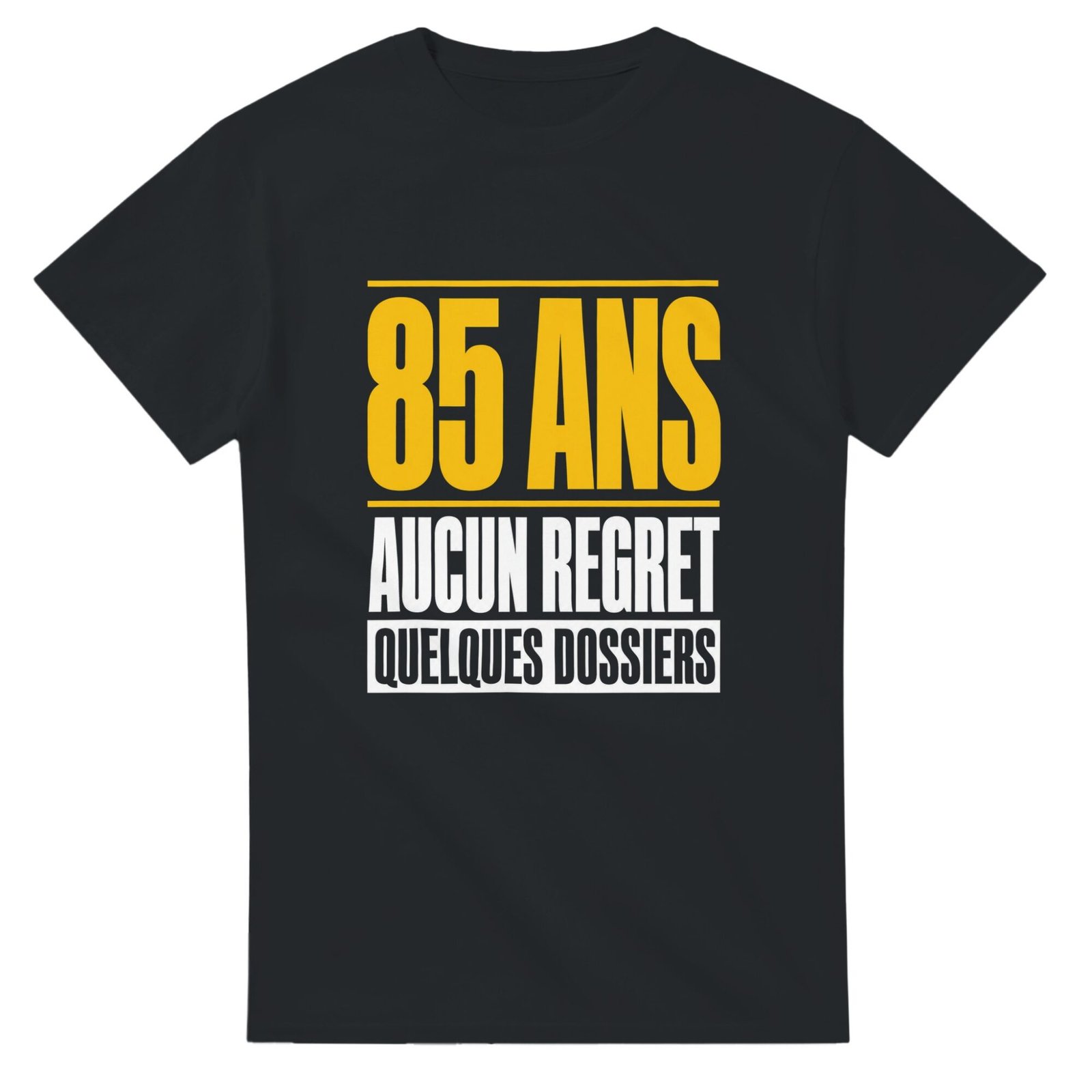 T shirt 85 Ans Aucun Regret Quelques Dossiers