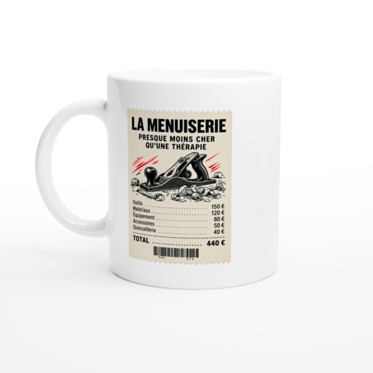 Mug Menuiserie Presque Moins Cher Qu'Une Thérapie