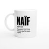 Mug Naïf Personne Qui Croit Encore Que Ce Sera Rapide