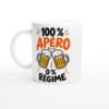 Mug 100 Pour Cent Apéro 0 Pour Cent Régime – Idée Cadeau Humour Apéro