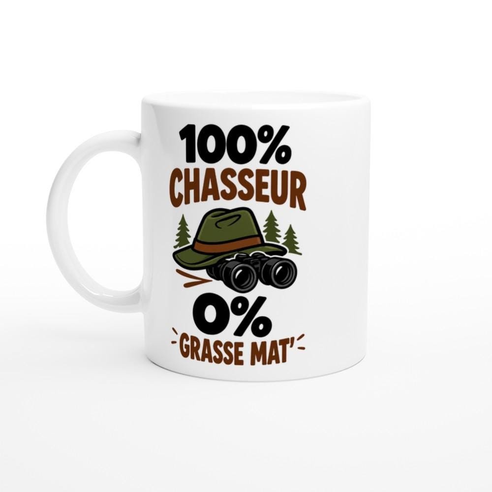 Mug 100 Pour Cent Chasseur 0 Pour Cent Grasse Mat – Idée Cadeau Humour Chasse