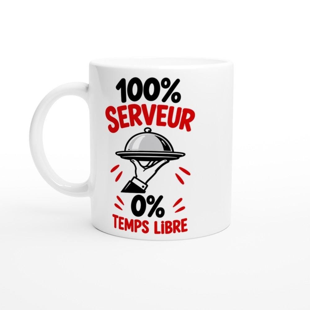 Mug 100 Pour Cent Serveur 0 Pour Cent Temps Libre – Idée Cadeau Restauration