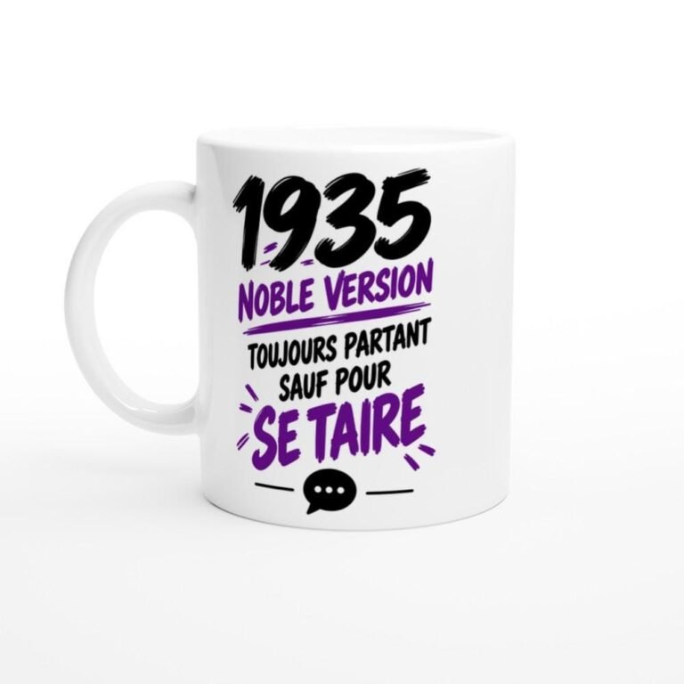 Mug 1935 Noble Version Toujours Partant Sauf pour Se Taire - Idée Cadeau Anniversaire