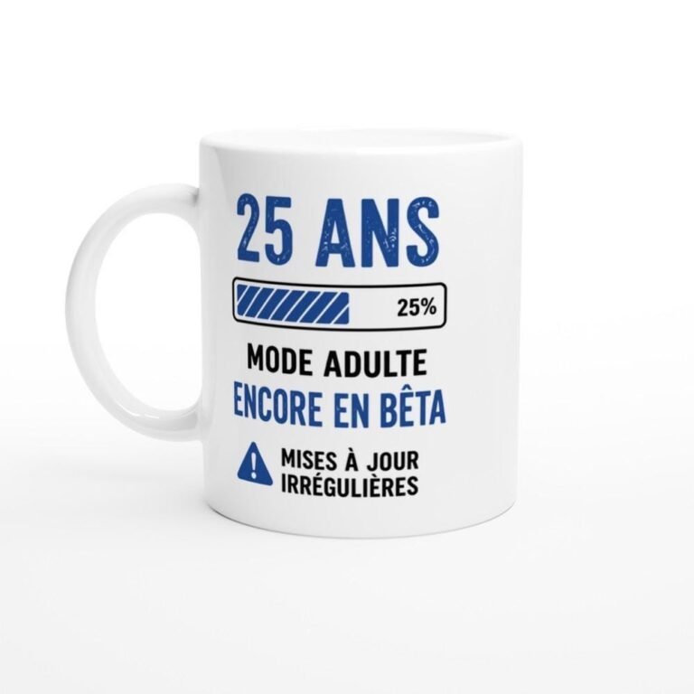 Mug 25 Ans Mode Adulte Encore En Bêta Mises À Jour Irrégulières