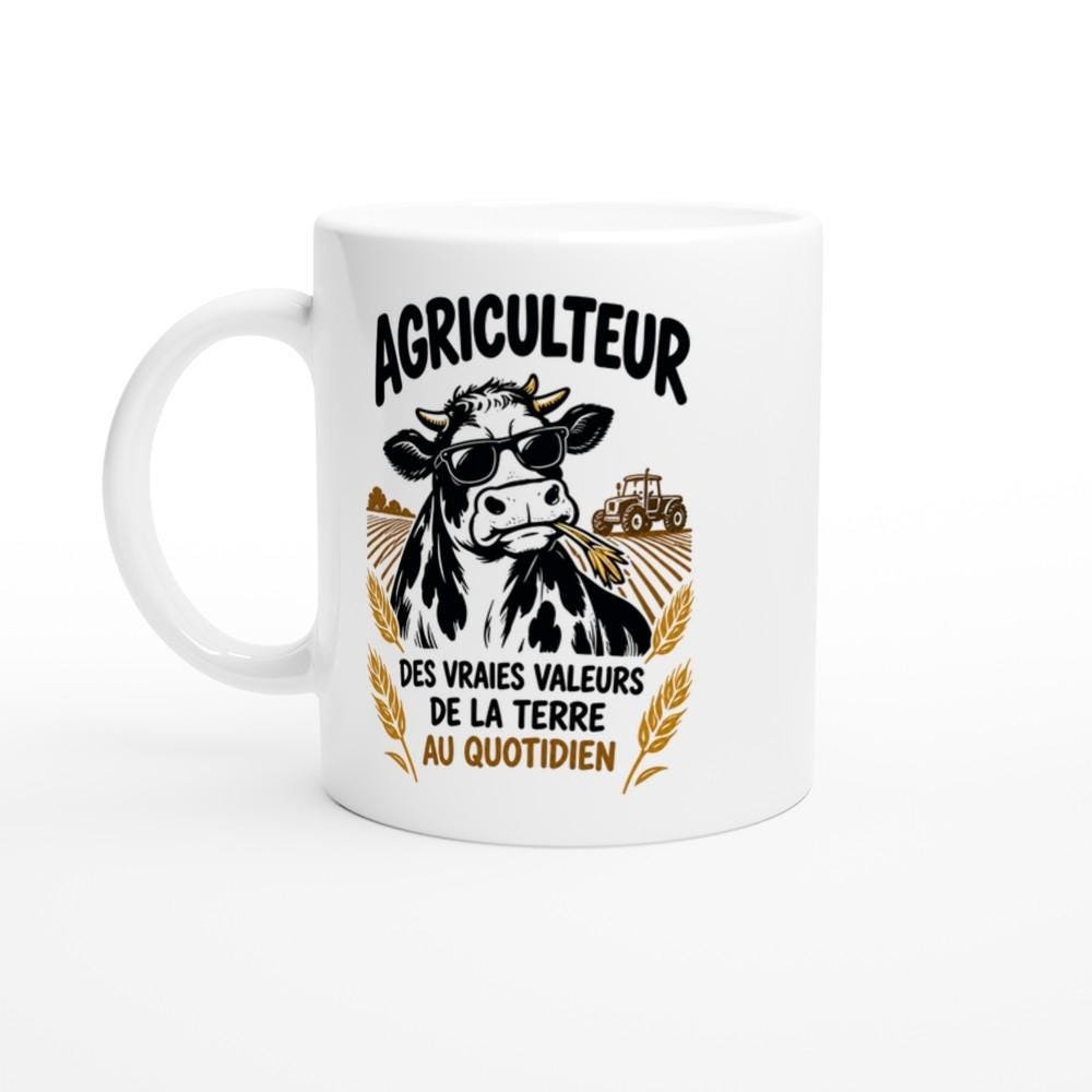Mug Agriculteur des Vraies Valeurs de la Terre au Quotidien – Idée Cadeau