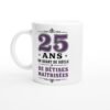 Mug Anniversaire 25 Ans Un Quart De Siècle De Bêtises Maîtrisées