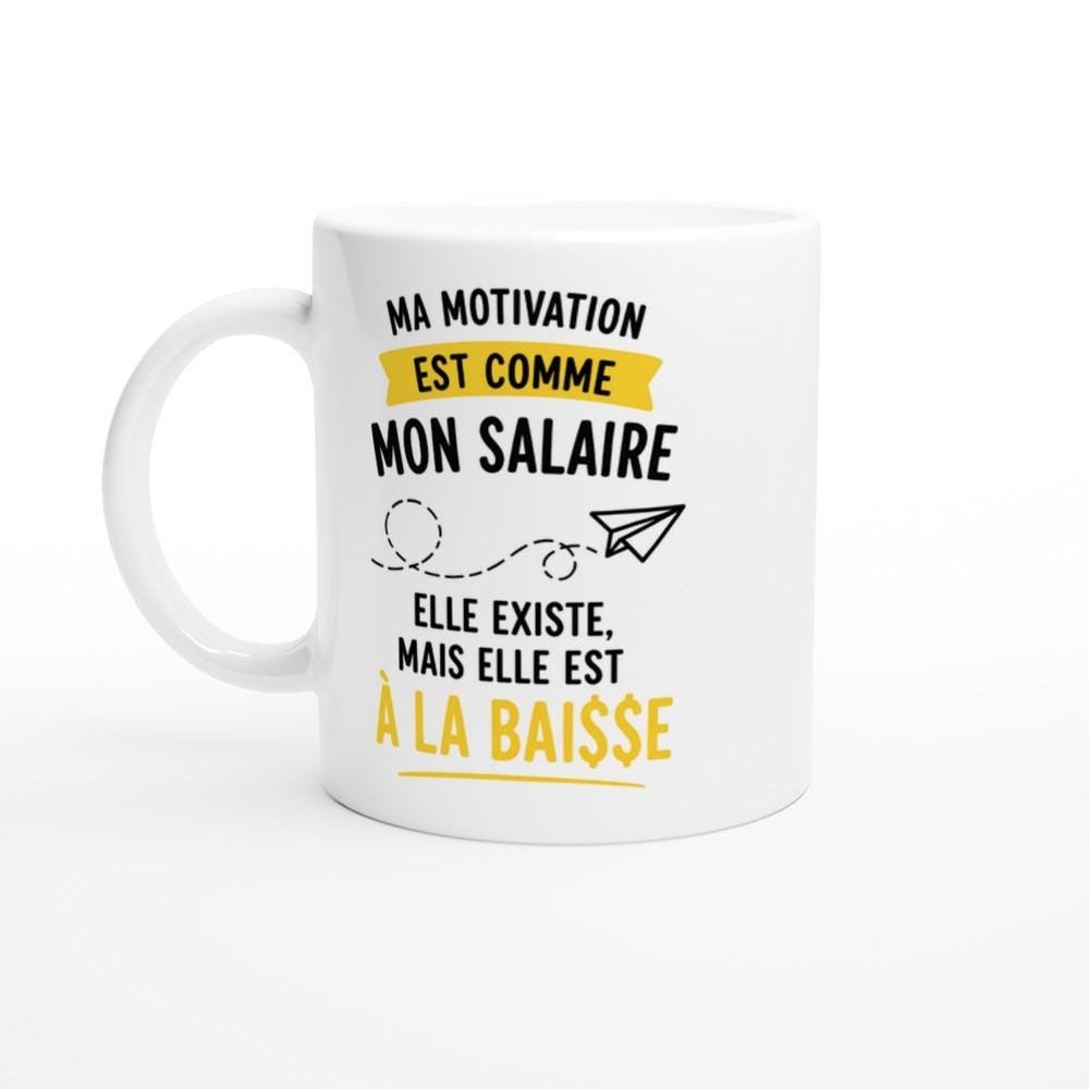 Mug Bureau Ma Motivation Est Comme Mon Salaire À La Baisse