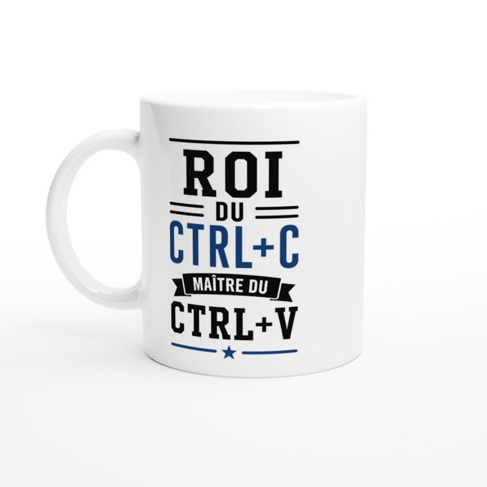 Mug Bureau Roi Du CTRL+C Maître Du CTRL+V Mug Bureau Roi Du CTRL+C Maître Du CTRL+V