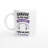 Mug Chauve Pas Par Choix Mais Assumé Comme Une Boule De Bowling