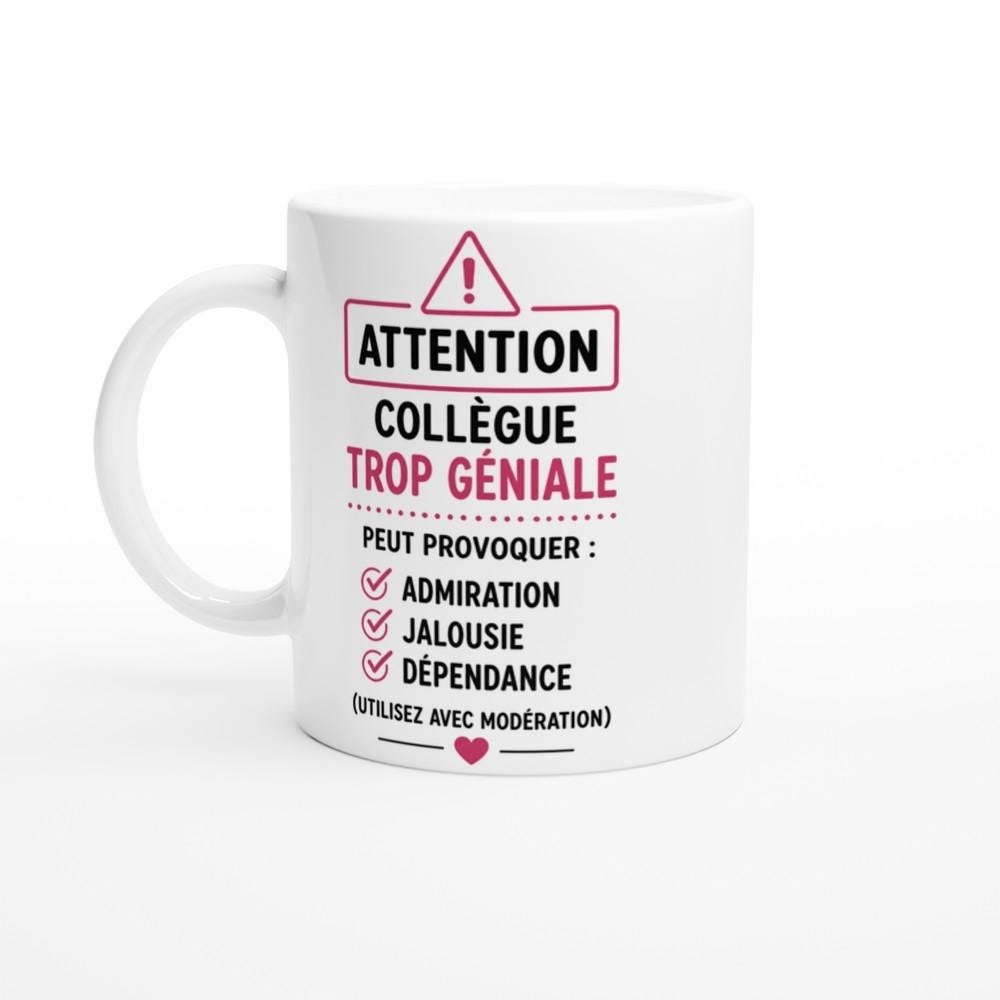Mug Collègue Trop Géniale Peut Provoquer Admiration Jalousie Dépendance