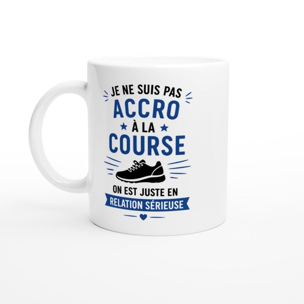 Mug Course À Pied Je Ne Suis Pas Accro On Est En Relation Sérieuse