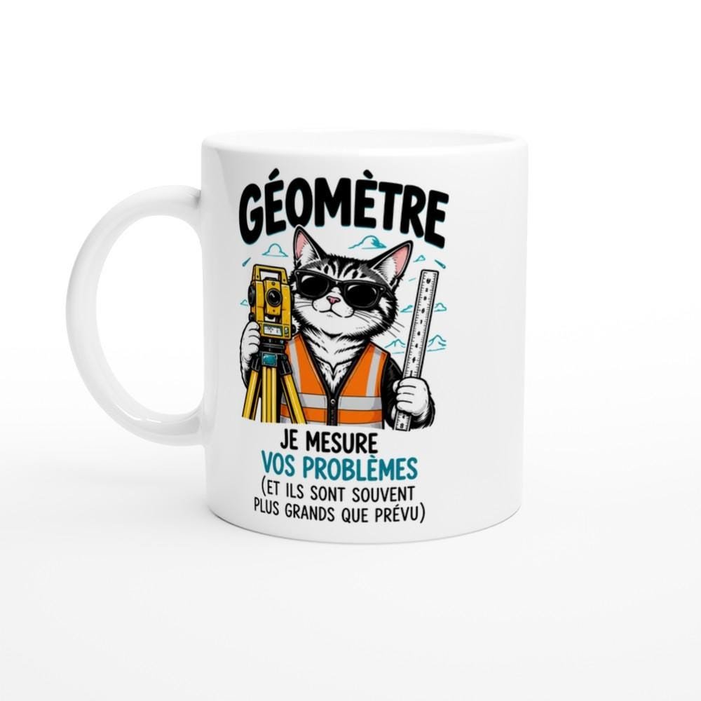 Mug Géomètre Je Mesure Vos Problèmes et Ils Sont Souvent Plus Grands – Idée Cadeau