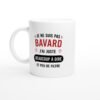 Mug Humour Je Ne Suis Pas Bavard J&rsquo;Ai Beaucoup À Dire Et Peu De Filtre