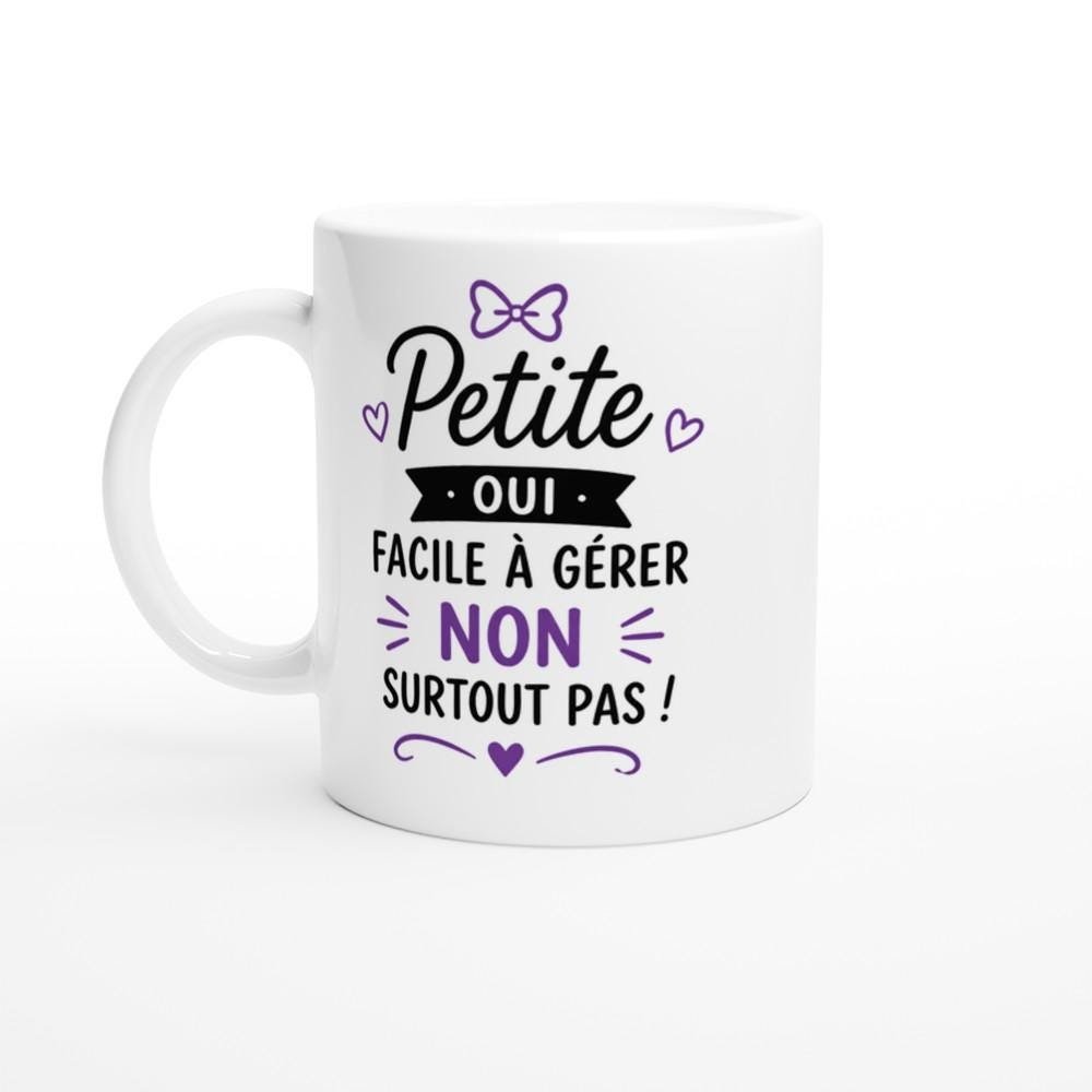 Mug Humour Petite Oui Facile À Gérer Non Surtout Pas