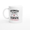 Mug Infirmière En Mode Survie Depuis Toujours