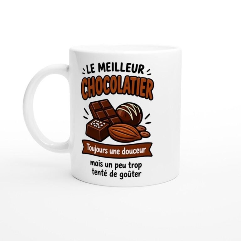 Mug Le Meilleur Chocolatier Toujours une Douceur Mais un Peu Trop Tenté - Idée Cadeau