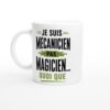 Mug Mécanicien Je Suis Mécanicien Pas Magicien Quoique