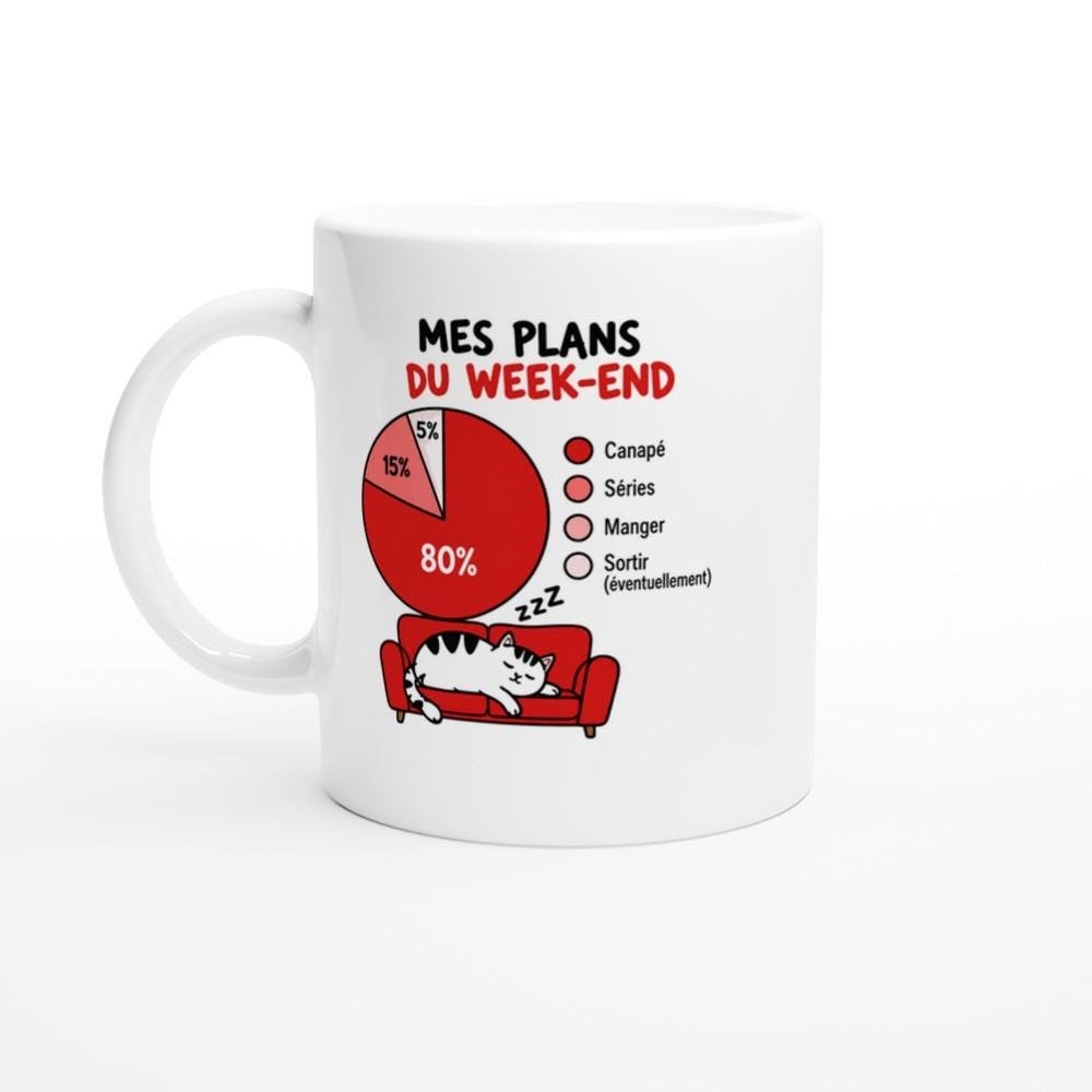 Mug Mes Plans du Week-End 80 Pour Cent Canapé 15 Pour Cent Séries 5 Pour Cent Manger Mug Mes Plans du Week-End 80 Pour Cent Canapé 15 Pour Cent Séries 5 Pour Cent Manger