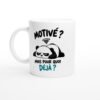 Mug Motivé ? Mais pour Quoi Déjà ? – Idée Cadeau Humour Flemme