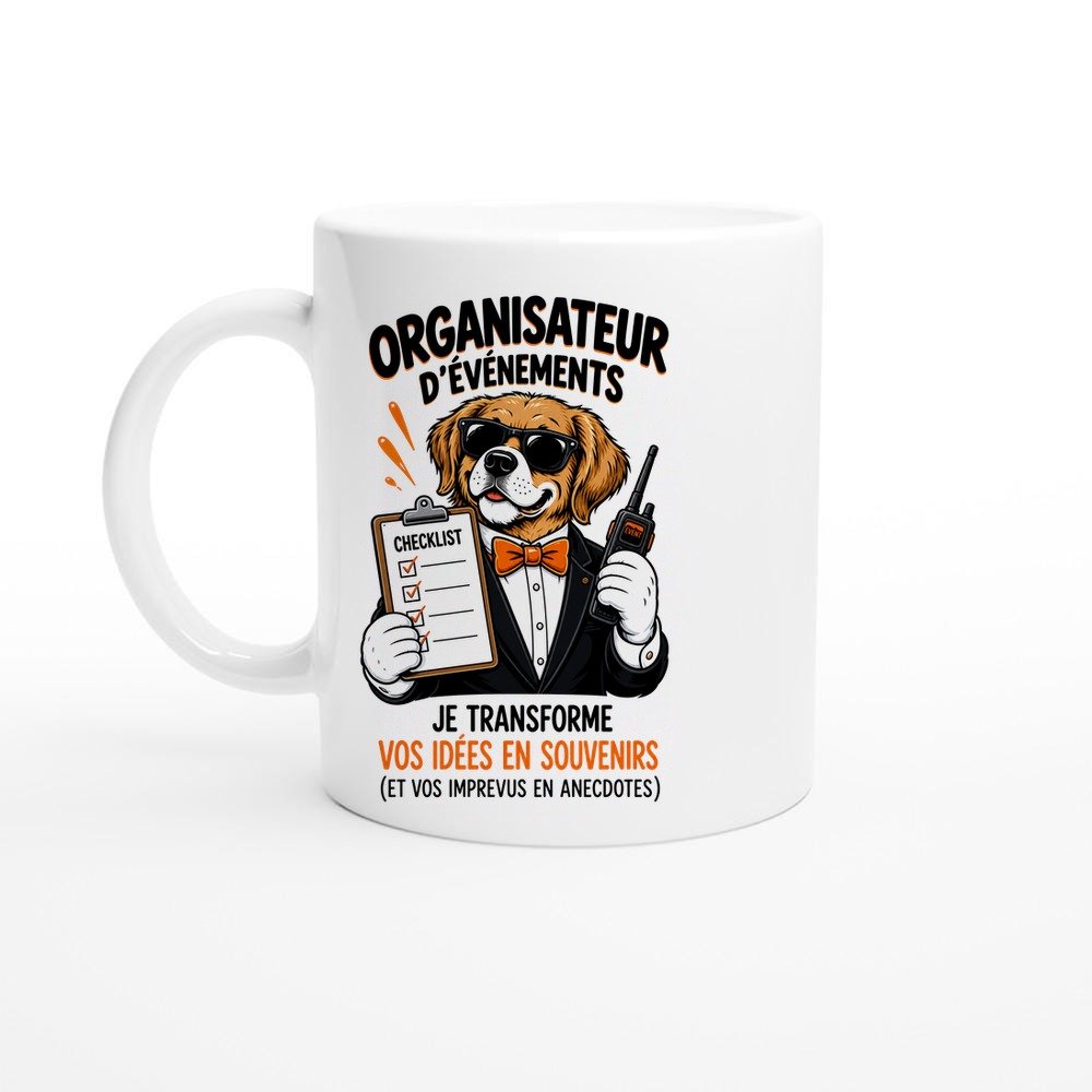 Mug Organisateur d&rsquo;Événements Je Transforme Vos Idées en Souvenirs et Vos – Idée Cadeau