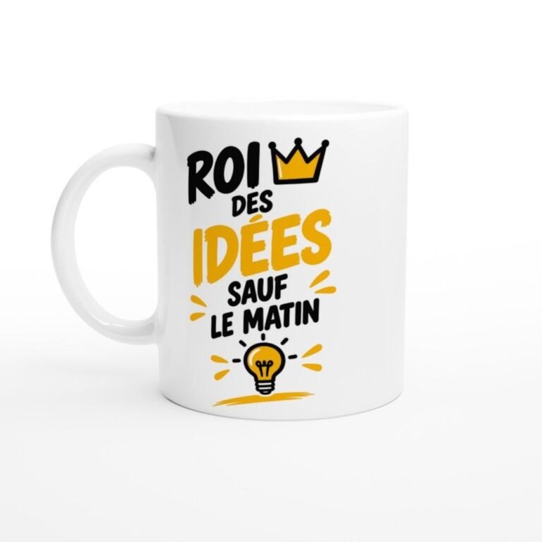 Mug Roi des Idées Sauf le Matin - Idée Cadeau Collègue Drôle