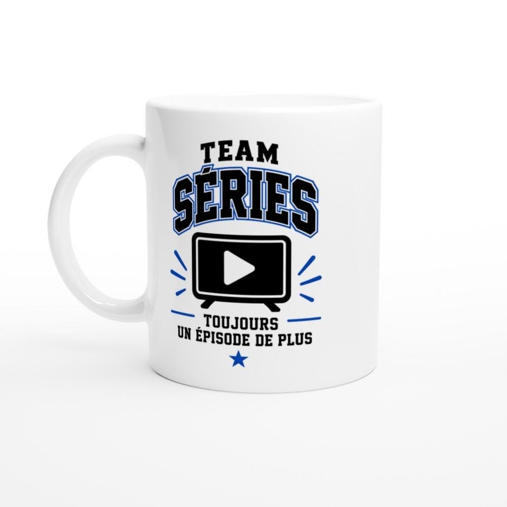 Mug Team Séries Toujours un Épisode de Plus – Idée Cadeau
