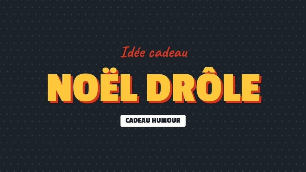 Idée cadeau : Noël drôle