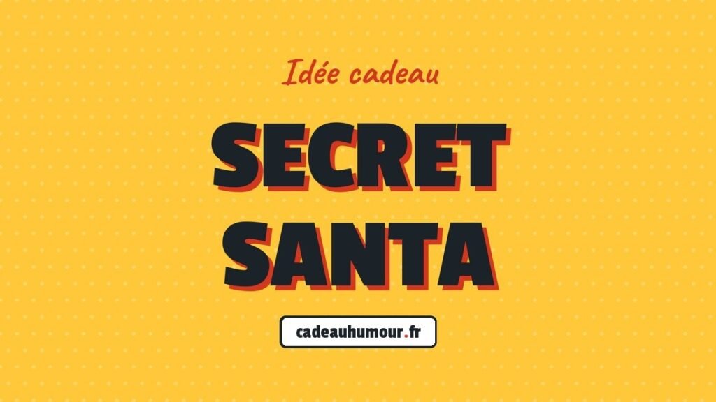 Idée cadeau : Secret Santa
